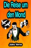 Die Reise um den Mond (eBook, ePUB)