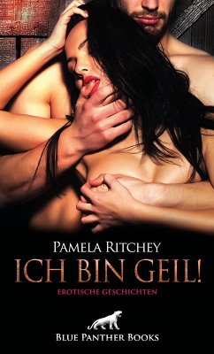 Cover Ich bin geil! Erotische Geschichten (eBook, ePUB)