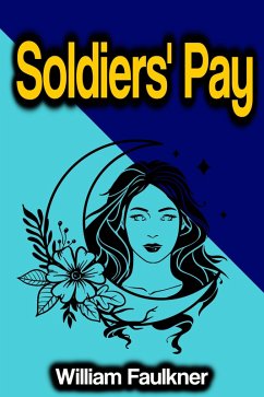 Soldiers' Pay (eBook, ePUB) - Faulkner, William