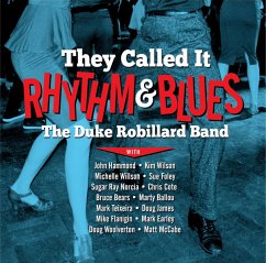 They Called It Rhythm And Blues - Duke Robillard Band,The