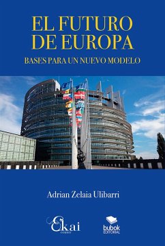 El futuro de Europa (eBook, ePUB) - Zelaia Ulibarri, Adrian