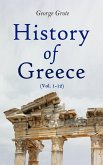 History of Greece (Vol. 1-12) (eBook, ePUB)