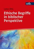 Ethische Begriffe in biblischer Perspektive (eBook, ePUB)
