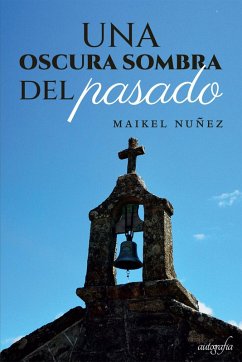 Una oscura sombra del pasado (eBook, ePUB) - Nuñez, Maikel