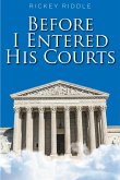Before I Entered His Courts (eBook, ePUB)
