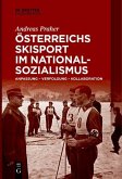 Österreichs Skisport im Nationalsozialismus (eBook, PDF)