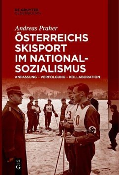 Österreichs Skisport im Nationalsozialismus (eBook, PDF) - Praher, Andreas