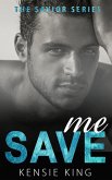Save Me (The Savior Series, #1) (eBook, ePUB)