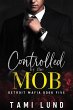 Controlled by the Mob (Detroit Mafia... - Bild 1