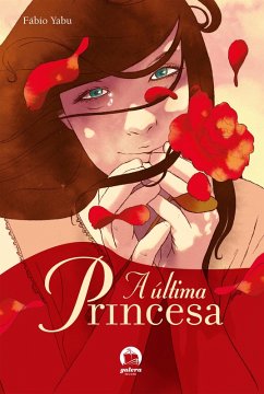 A última princesa (eBook, ePUB) - Yabu, Fábio
