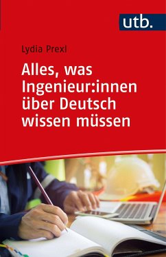 Alles, was Ingenieur:innen über Deutsch wissen müssen (eBook, ePUB) - Prexl, Lydia