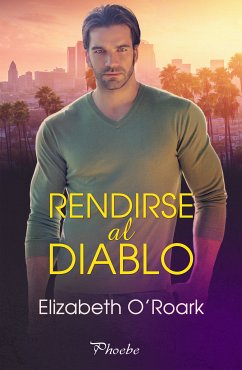 Rendirse al diablo (eBook, ePUB) - O´Roark, Elizabeth