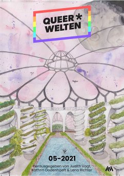 Queer*Welten 05-2021 (eBook, ePUB) - Wolf, Romy; Westkott, Rebecca; Rosenberg, Jol; Prum, Alex