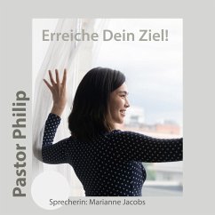 Erreiche Dein Ziel! (MP3-Download) - Philip, Pastor