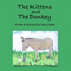 The Kittens and The Donkey (Mikey, Greta & Friends Series) (eBook, ePUB)