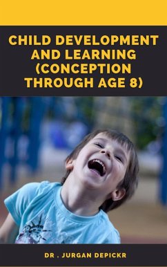 Child Development and Learning Conception Through age 8 (eBook, ePUB) - Depicker, Jurgen