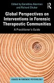 Global Perspectives on Interventions in Forensic Therapeutic Communities (eBook, PDF)