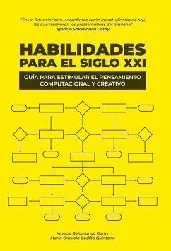 Habilidades para el Siglo XXI (eBook, ePUB) - Salamanca, Ignacio; Badilla, María Graciela