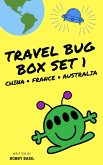 Travel Bug Box Set 1: China . France . Australia (Travel Bug Bundle Collection, #1) (eBook, ePUB)