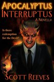Apocalyptus Interruptus: A Novella (eBook, ePUB) Apocalyptus Interruptus: A Novella (eBook, ePUB)