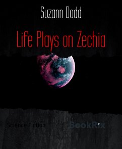 Life Plays on Zechia (eBook, ePUB) - Dodd, Suzann