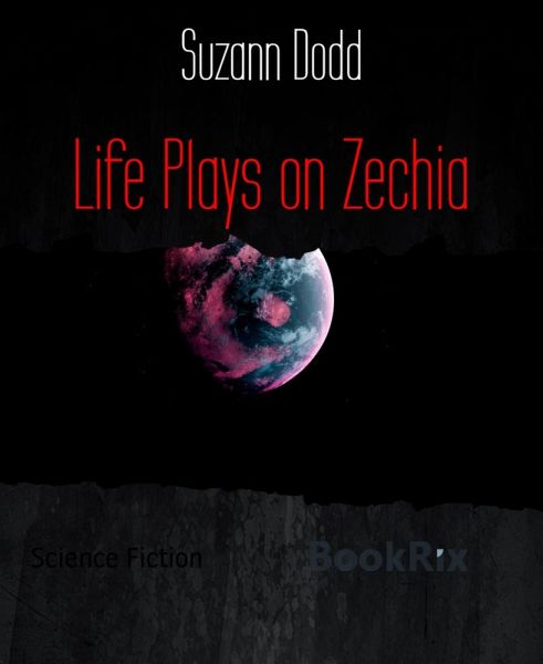 Life Plays on Zechia (eBook, ePUB) Life Plays on Zechia (eBook, ePUB)
