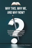 Why This, Why Me, and Why Now? (eBook, ePUB)
