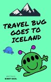 Travel Bug Goes to Iceland (eBook, ePUB)