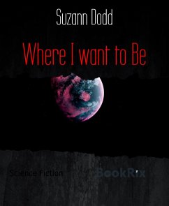 Cover Where I want to Be (eBook, ePUB)