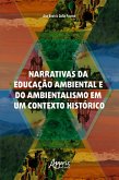 Narrativas da Educação Ambiental e do Ambientalismo em um Contexto Histórico (eBook, ePUB)