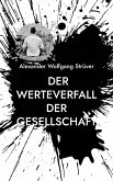 Der Werteverfall der Gesellschaft (eBook, ePUB)