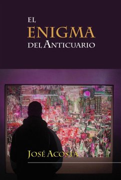 El enigma del anticuario (eBook, ePUB) - Acosta, Jose