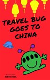 Travel Bug Goes to China (eBook, ePUB)