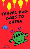Travel Bug Goes to China (eBook, ePUB) Travel Bug Goes to China (eBook, ePUB)