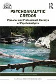 Psychoanalytic Credos (eBook, ePUB)