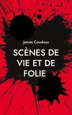 Scènes de vie et de folie (eBook, ePUB)