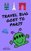 Travel Bug Goes to Paris (eBook, ePUB) Travel Bug Goes to Paris (eBook, ePUB)
