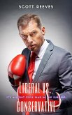 Liberal vs. Conservative (eBook, ePUB)