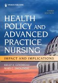 Health Policy and Advanced Practice Nursing, Third Edition (eBook, PDF)