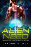 Alien Need: A Kantenan Alien Romance (Most Wanted Alien Brides: Kantenans, #1) (eBook, ePUB)