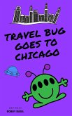 Travel Bug Goes to Chicago (eBook, ePUB)