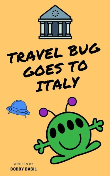 Travel Bug Goes to Italy (eBook, ePUB) Travel Bug Goes to Italy (eBook, ePUB)