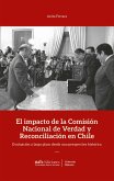El impacto de la Comisión de Verdad y Reconciliación en Chile (eBook, ePUB)
