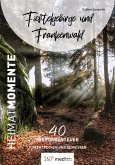 Fichtelgebirge und Frankenwald - HeimatMomente (eBook, ePUB)