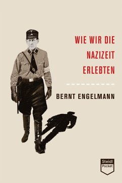 Wie wir die Nazizeit erlebten (Steidl Pocket) (eBook, ePUB) - Engelmann, Bernt