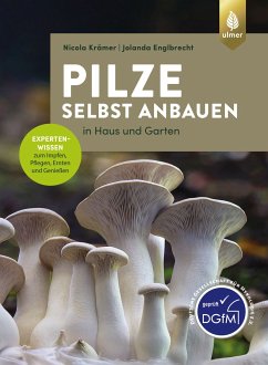 Pilze selbst anbauen (eBook, PDF) - Krämer, Nicola; Englbrecht, Jolanda