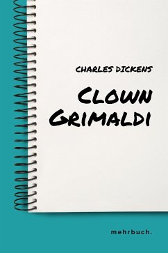 Clown Grimaldi (eBook, ePUB) - Dickens, Charles