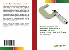 Incerteza: Micrômetro e Máquina de medir comprimento e desvio de forma - Alves Franco de Moraes Freitas, Monique
