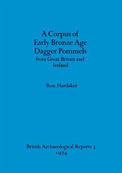 Cover A Corpus of Early Bronze Age Dagger Pommels from Great Britain and Ireland
