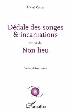 Dédale des songes & incantations - Cossec, Michel